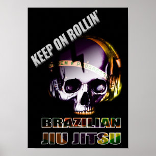 Keep On Rollin' Brazilian Jiu Jitsu Skull Poster