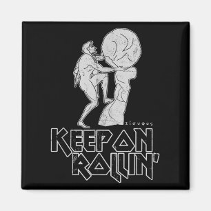 Keep On Rollin Greek Myth Of Sisyphus Work Philoso Magnet