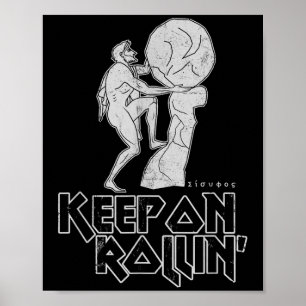 Keep On Rollin Greek Myth Of Sisyphus Work Philoso Poster