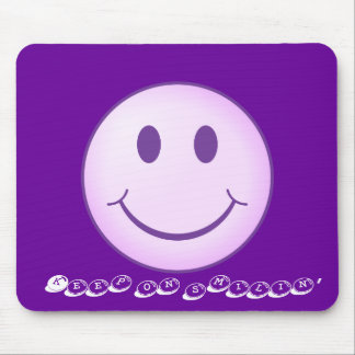 Keep on smilin' mouse pad