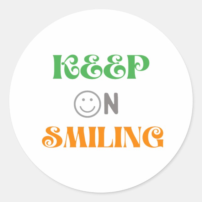 Keep On Smiling Classic Round Sticker (Front)