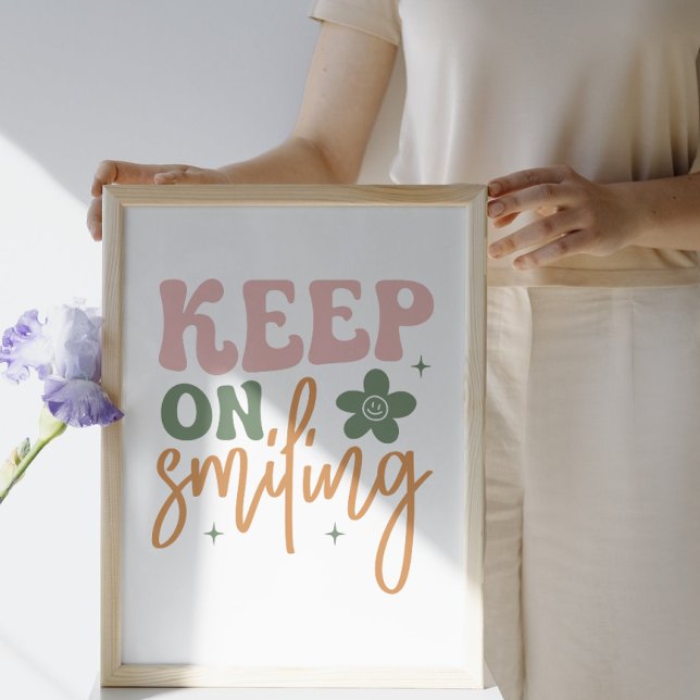 Keep On Smiling Inspirational Quote  Poster (Creator Uploaded)