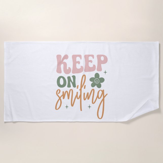 Keep On Smiling Inspirational Quote White Beach Towel (Front)