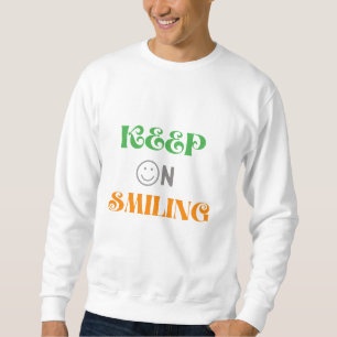 Keep On Smiling Sweatshirt
