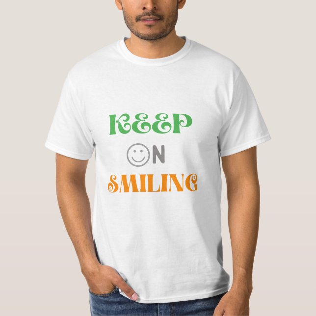 Keep On Smiling T-Shirt (Front)