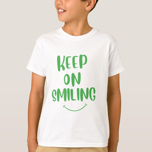 Keep On Smiling T-Shirt (Front)
