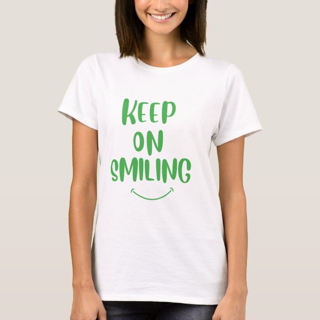 Keep On Smiling T-Shirt (Front)