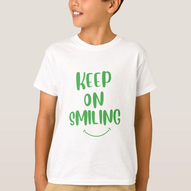 Keep On Smiling T-Shirt (Front)