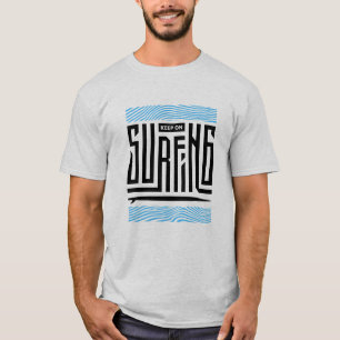 Keep On Surfing Surfboat Summer Beach Vibes T-Shirt