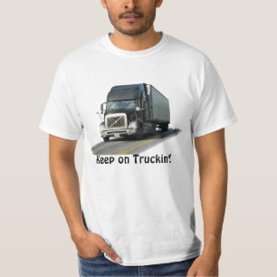 "Keep on Truckin'" Freight Truck Driver T-Shirt