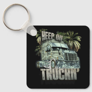 Keep On Truckin Semi Truck Driver Trucker Trucking Key Ring