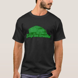Keep on truckin' T-Shirt
