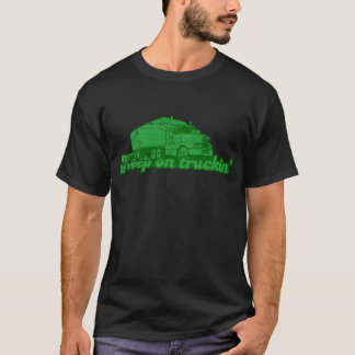 Keep on truckin' T-Shirt