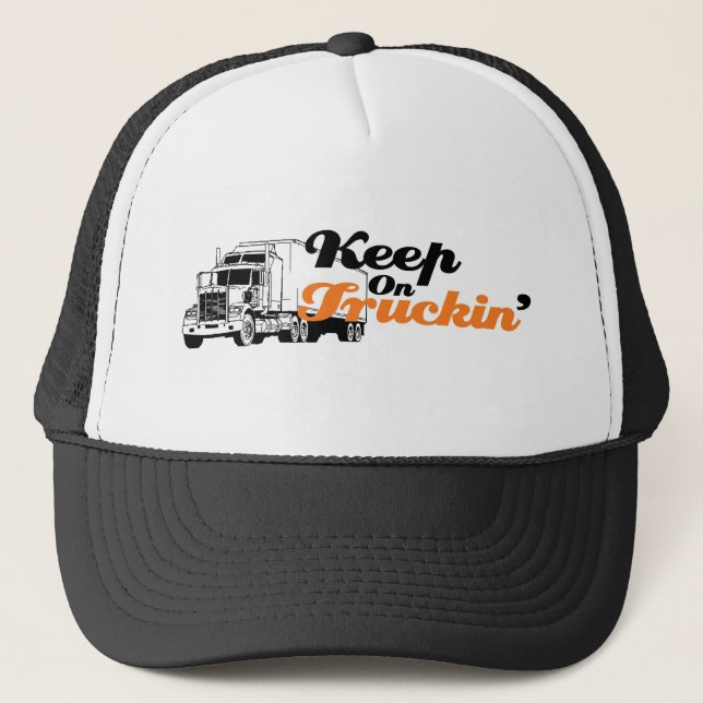 Keep On Truckin' Trucker Hat (Front)