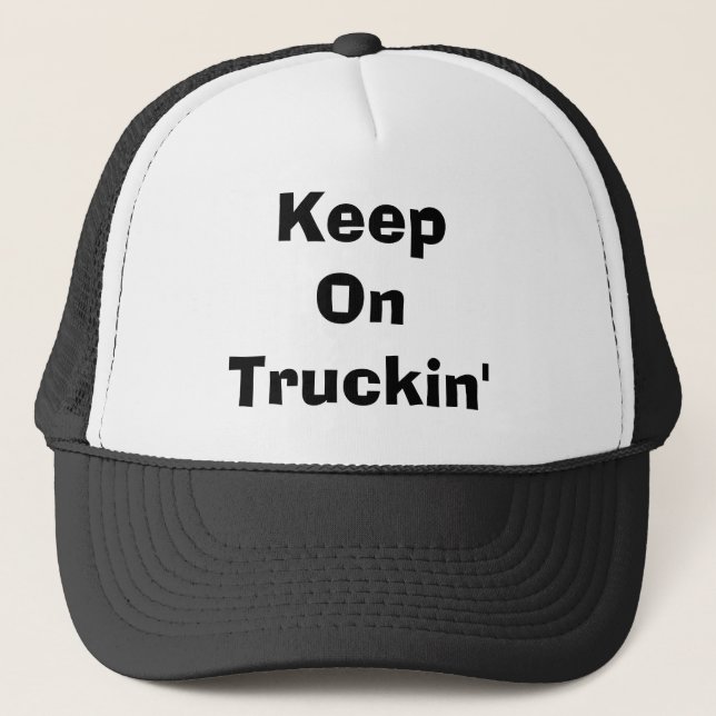 Keep On Truckin' Trucker Hat (Front)