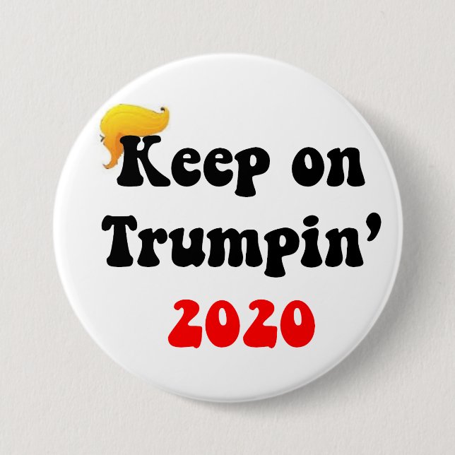 KEEP ON TRUMPIN' 2020!!!  GREAT HAIR DAY BUTTON #1 (Front)