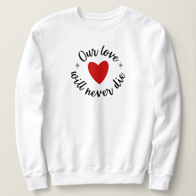 Keep or design your own -Sweat Shirt (Design Front)