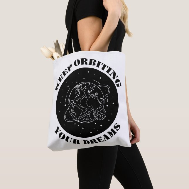 Keep Orbiting Your Dreams Space Motivation Earth  Tote Bag (Close Up)