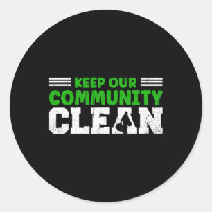 Keep Our Community And Earth Clean Against Litteri Classic Round Sticker