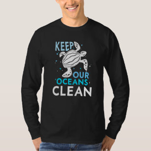 Keep Our Oceans Clean Save Protect Sea Ocean Prote T-Shirt