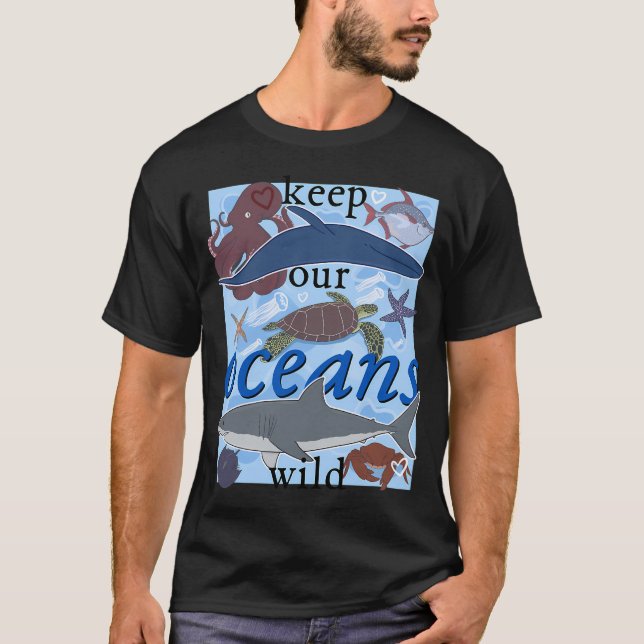 Keep Our Oceans Wild T-Shirt (Front)
