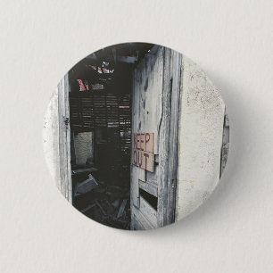 Keep Out, An abandoned building 6 Cm Round Badge