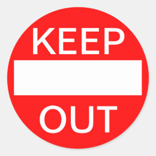 KEEP OUT.  Do not enter. Sign Classic Round Sticker