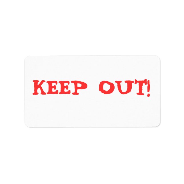 KEEP OUT! LABEL (Front)