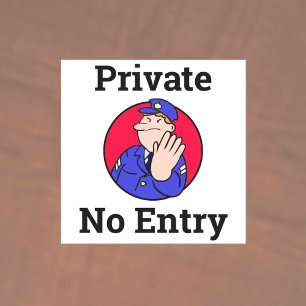 Keep Out, No Entry, Private, No Admittance Sticker