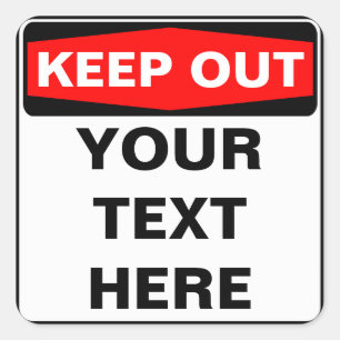 KEEP OUT SIGN, template, squared version Square Sticker