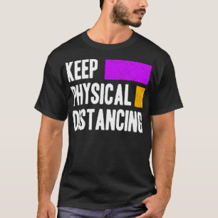 Keep physical distancing T-Shirt