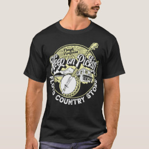 Keep Pickin'  Floyd Country Store Vintage Banjo Gr T-Shirt