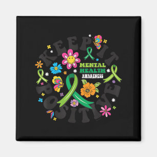 Keep Positive Mental Health Awareness Mental Magnet