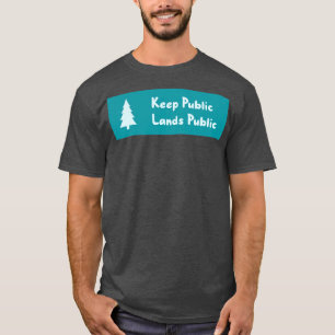 Keep Public Lands Public National Parks T-Shirt