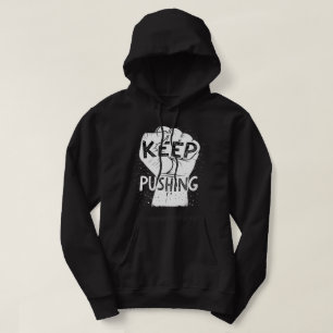 Keep Pushing – Motivational Typography Design Hoodie