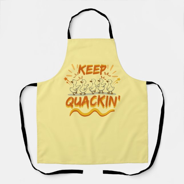 Keep Quackin' (Dancing) Funny Duck Pun Apron (Front)