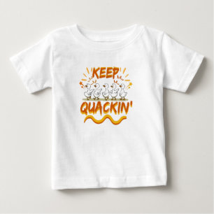 Keep Quackin' (Dancing) Funny Duck Pun Baby T-Shirt