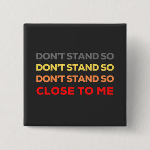 Keep Remind folks to keep their social distance wi 15 Cm Square Badge