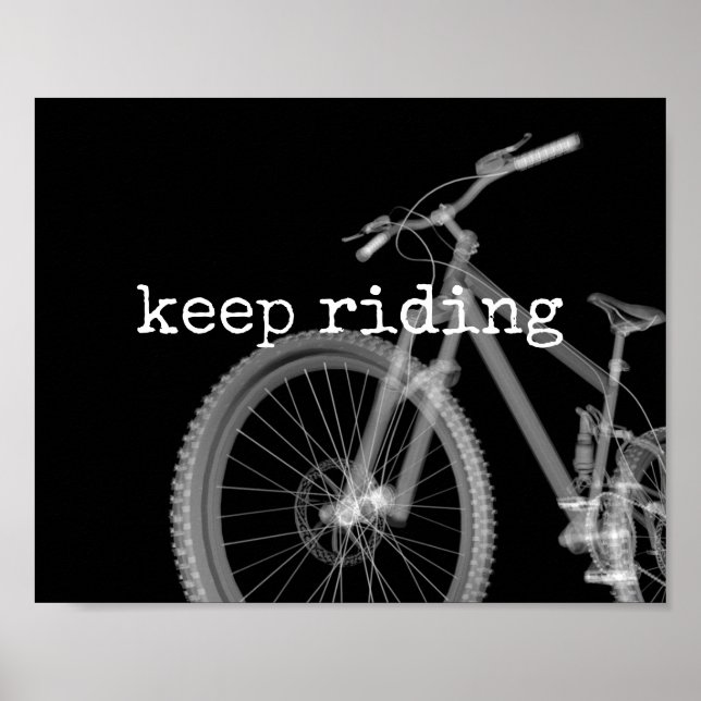 keep riding bicycle quote modern black and white poster (Front)