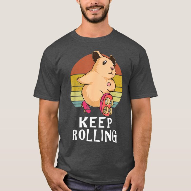 Keep Rolling a Hamster Roller Skating T-Shirt (Front)