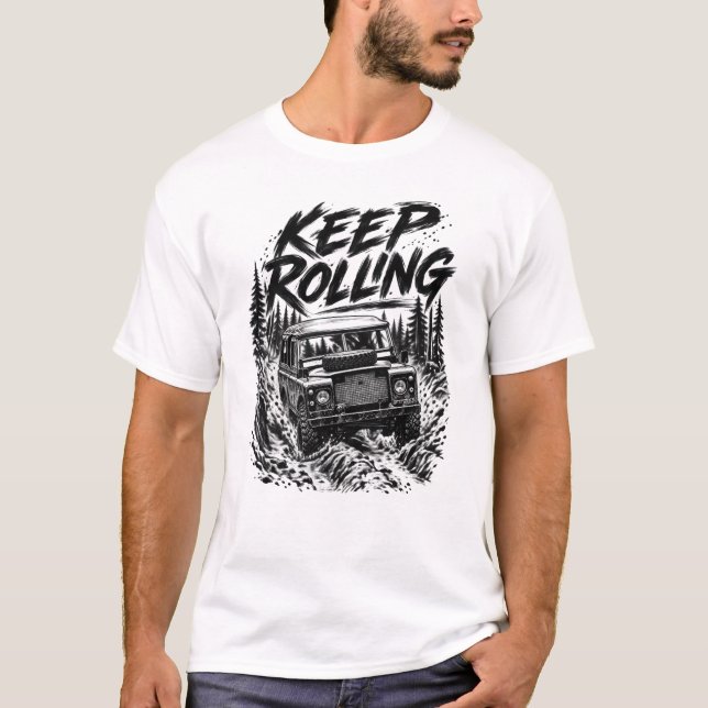 KEEP ROLLING T-Shirt (Front)