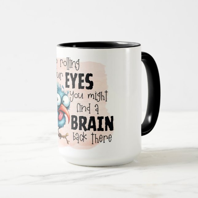 Keep rolling your eyes crazy bird mug (Front Right)