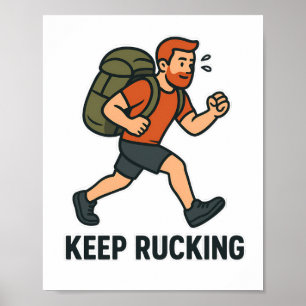 Keep Rucking - Motivational Ruck March Poster