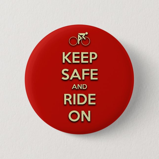 Keep Safe And Ride On 6 Cm Round Badge (Front)