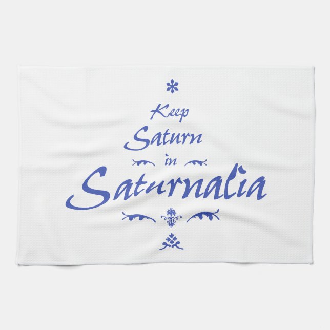 Keep Saturn in Saturnalia Tea Towel (Horizontal)