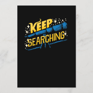 Keep Searching Telescope Astronomy Invitation