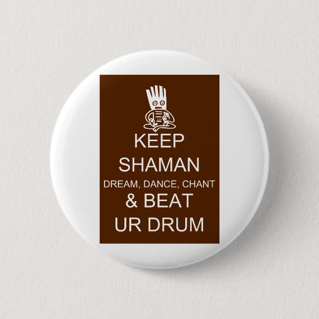 Keep Shaman 6 Cm Round Badge (Front)