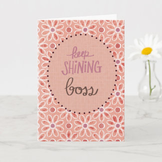 Keep Shining Boss Peach & Mauve Floral Boss's Day Card