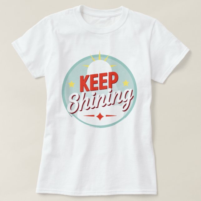 Keep Shinning, Sun T-Shirt (Design Front)