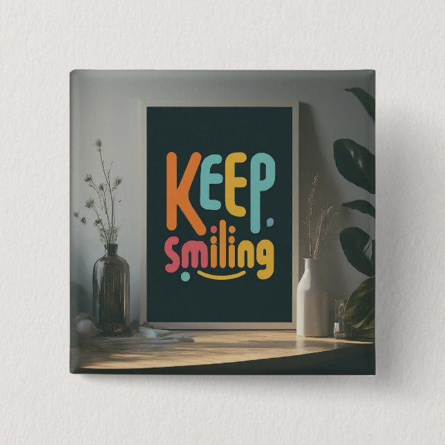 Keep Smiling 15 Cm Square Badge (Front)